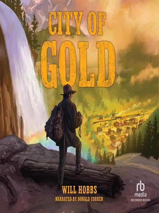 Title details for City of Gold by Will Hobbs - Available